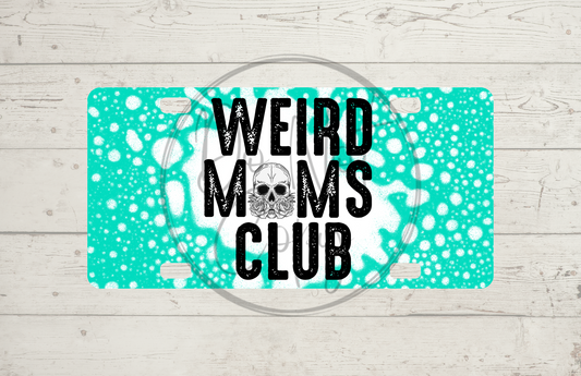 Weird Moms Club License Plate