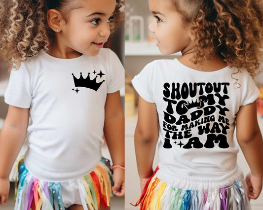 Shout Out To My Daddy For Making Me The Way I Am -Crown- Youth Tee
