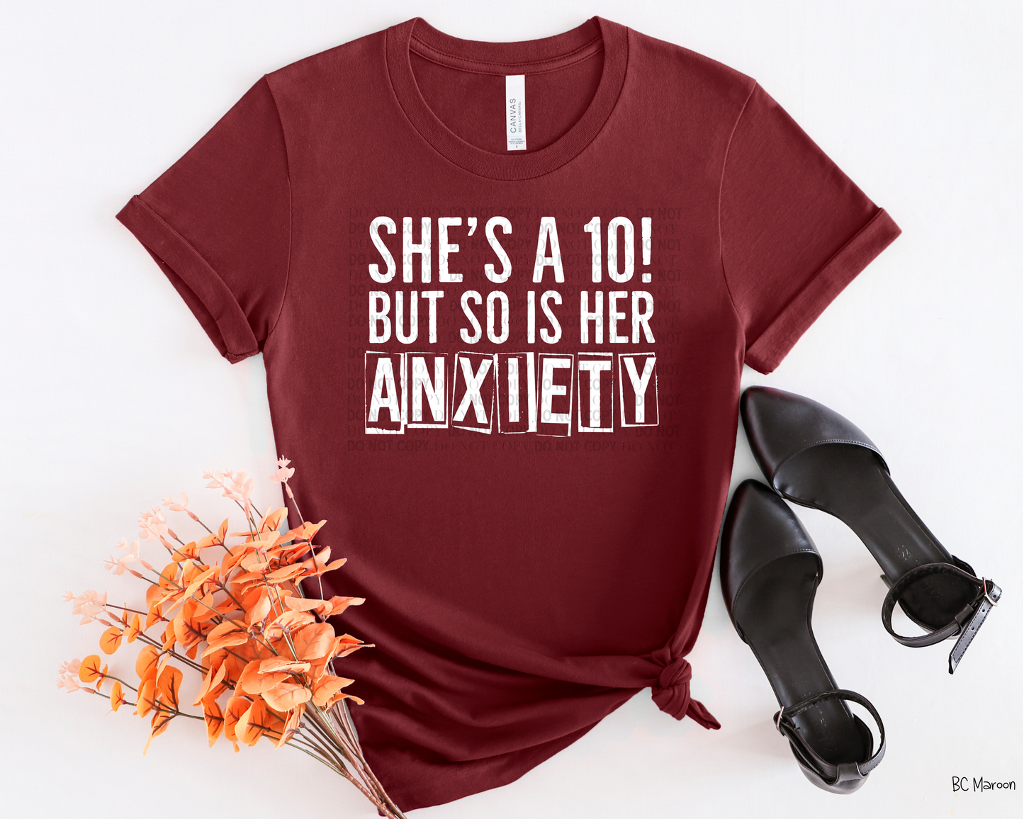 She's a 10 But So Is Her Anxiety ~ Tee