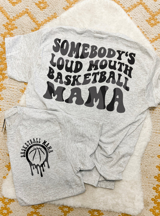 Loud Mouth Basketball Mama ~ Sweatshirt•Tee