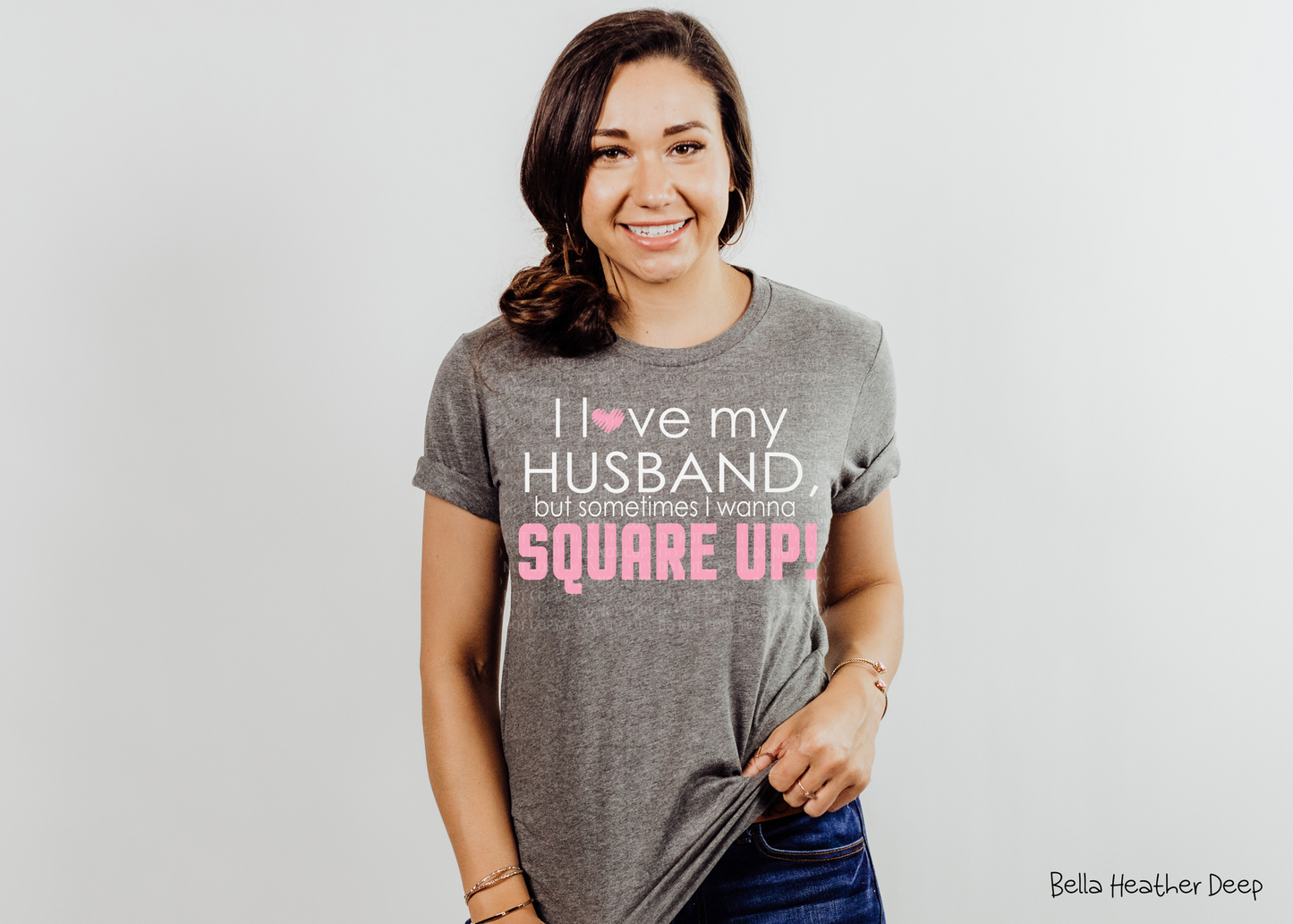 I Love My Husband But Sometimes I Want To Square Up ~ Tee